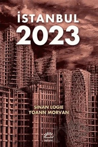 İstanbul 2023 – Sinan Logie, Yoann Morvan – İletişim Yayınevi kitap kapağı