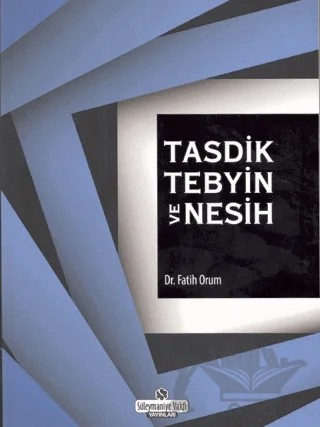 Tasdik Tebyin ve Nesih – Fatih Orum – Süleymaniye Vakfı Yayınları kitap kapağı