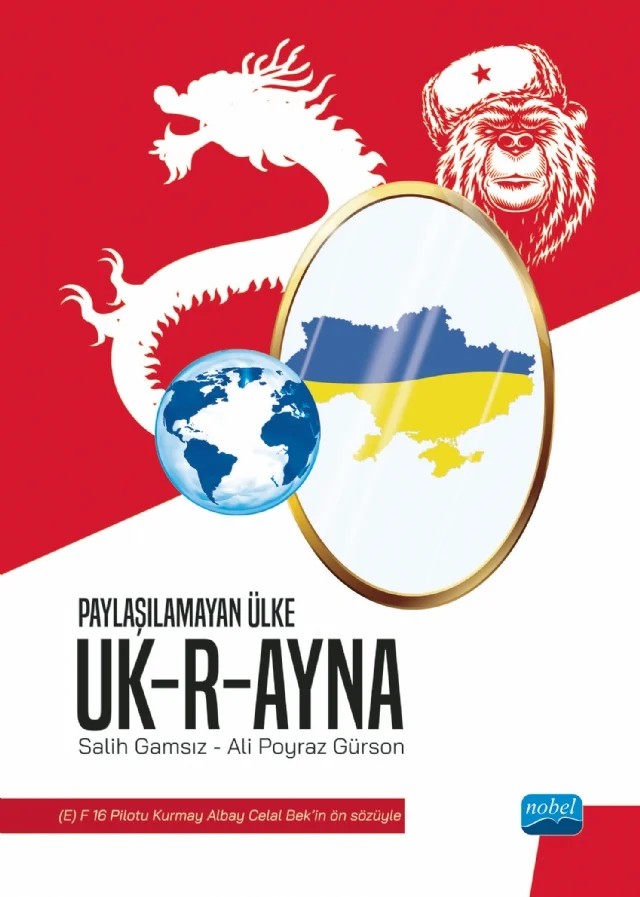 Paylaşılamayan Ülke UKRAYNA – Salih Gamsız, Ali Poyraz Gürson – Nobel Akademik Yayıncılık kitap kapağı