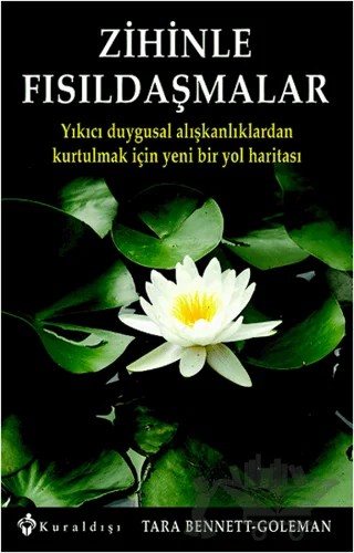Zihinle Fısıldaşmalar – Tara Bennett-Goleman – Kuraldışı Yayınevi kitap kapağı