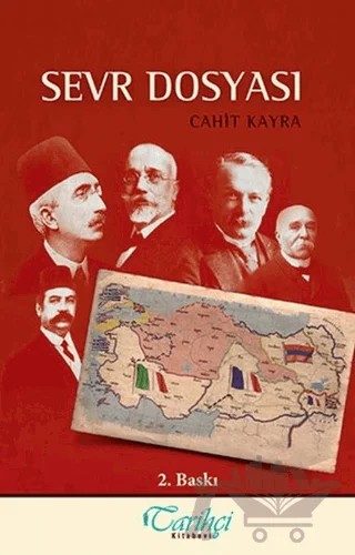 Sevr Dosyası – Cahit Kayra – Tarihçi Kitabevi kitap kapağı