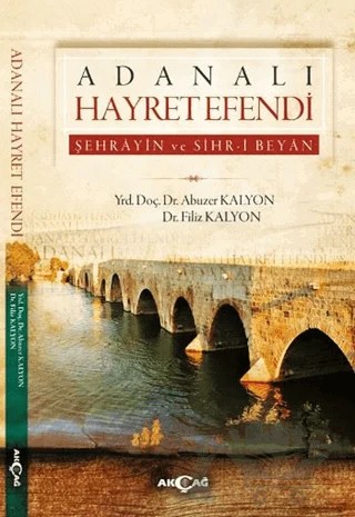 Adanalı Hayret Efendi – Abuzer Kalyon, Filiz Kalyon – Akçağ Yayınları kitap kapağı