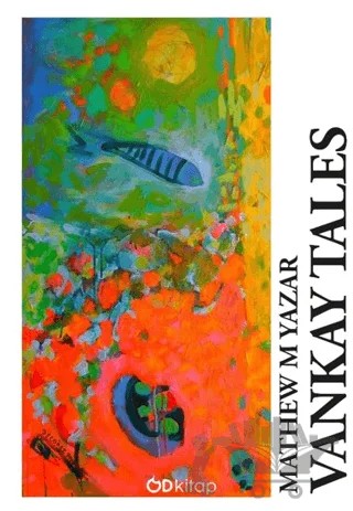 Vankay Tales – Mathew M. Yazar – Od Kitap kitap kapağı