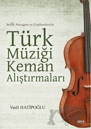 Türk Müziği Keman Alıştırmaları – Vasfi Hatipoğlu – Gece Kitaplığı kitap kapağı