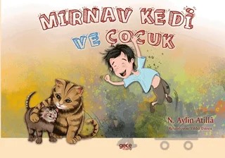 Mırnav Kedi ve Çocuk - Meow Kitty And The Boy – N. Aylin Atilla – Gece Kitaplığı kitap kapağı
