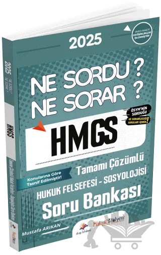 2025 Hukuk Atölyesi HMGS Hakimlik Hukuk Felsefesi-Sosyolojisi Ne Sordu Ne Sorar Soru Bankası Çözümlü – Mustafa Arıkan – Dizgi Kitap kitap kapağı