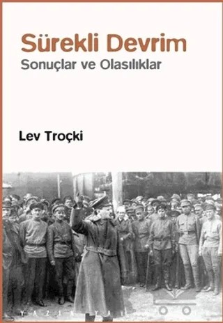 Sürekli Devrim: Sonuçlar ve Olasılıklar – Lev Davidoviç Troçki – Yazın Yayıncılık kitap kapağı
