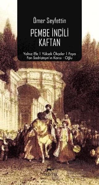 Pembe İncili Kaftan – Ömer Seyfettin – Mutena Yayınları kitap kapağı