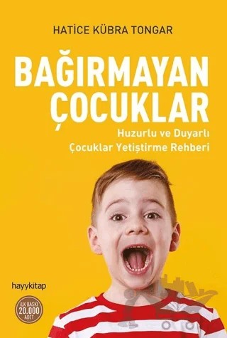 Bağırmayan Çocuklar – Hatice Kübra Tongar – Hayykitap kitap kapağı