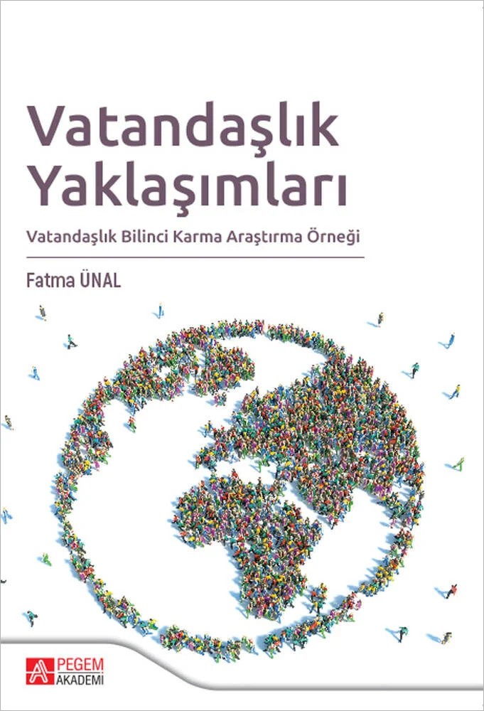 Vatandaşlık Yaklaşımları – Fatma Ünal – Pegem Akademi Yayıncılık kitap kapağı