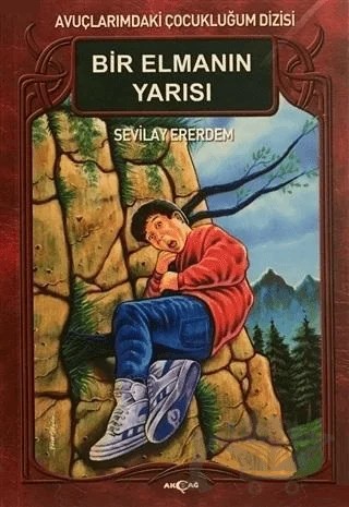 Bir Elmanın Yarısı – Sevilay Ererdem – Akçağ Yayınları kitap kapağı