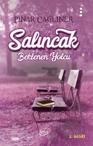 Salıncak - Beklenen Yolcu – Pınar Çağlıner – Apsis Kitap kitap kapağı