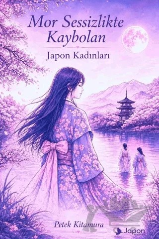 Mor Sessizlikte Kaybolan Kadınlar – Petek Kitamura – Japon Yayınları kitap kapağı