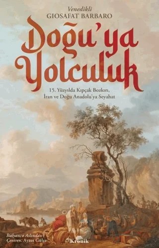 Doğu’ya Yolculuk – Giosafat Barbaro – Kronik Kitap kitap kapağı