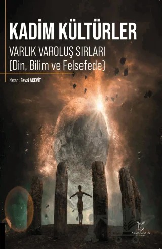 Kadim Kültürler Varlık Varoluş Sırları (Din, Bilim ve Felsefede) – Fevzi Acevit – Akademisyen Kitabevi kitap kapağı