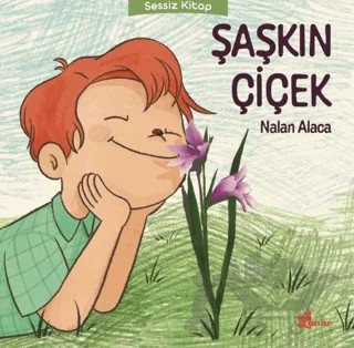 Şaşkın Çiçek – Nalan Alaca – Çınar Yayınları kitap kapağı