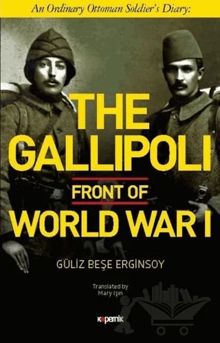 The Gallipoli Front of World War 1 – Güliz Beşe Erginsoy – Kopernik Kitap kitap kapağı