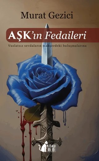 Aşkın Fedaileri – Murat Gezici – BB Kitap kitap kapağı