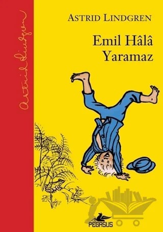 Emil Hala Yaramaz – Astrid Lindgren – Pegasus Çocuk Yayınları kitap kapağı