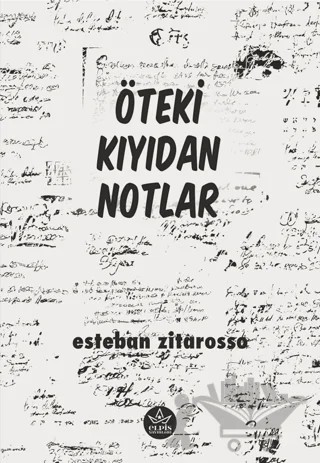 Öteki Kıyıdan Notlar – Esteban Zitarosso – Elpis Yayınları kitap kapağı