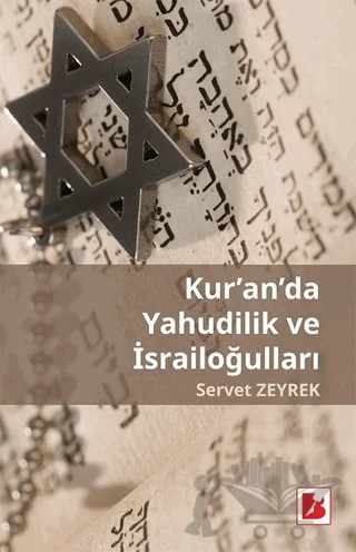 Kur’an’da Yahudilik ve İsrailoğulları – Servet Zeyrek – Bir Yayıncılık kitap kapağı