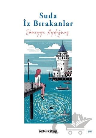 Suda İz Bırakanlar – Sümeyye Aydoğmuş – Özlü Kitap kitap kapağı