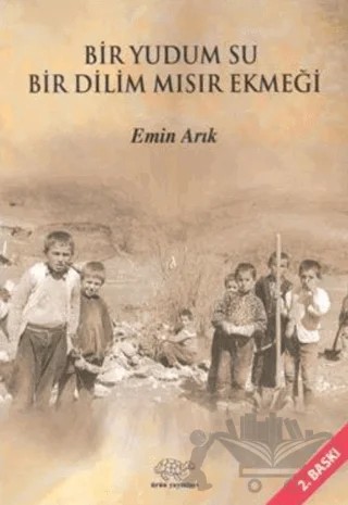 Bir Yudum Su Bir Dilim Mısır Ekmeği – Emin Arık – Ürün Yayınları kitap kapağı