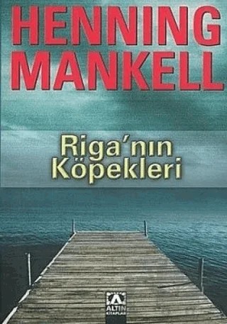 Riga'nın Köpekleri – Henning Mankell – Altın Kitaplar kitap kapağı