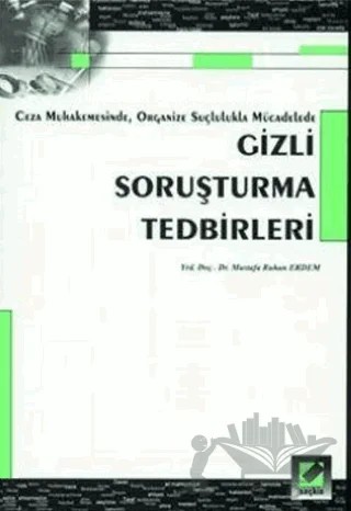 Gizli Soruşturma Tedbirleri – Mustafa Ruhan Erdem – Seçkin Yayıncılık kitap kapağı