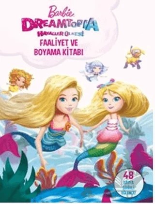 Barbie Dreamtopia Hayaller Ülkesi Faaliyet ve Boyama Kitabı – Kolektif – Doğan Egmont Yayıncılık kitap kapağı