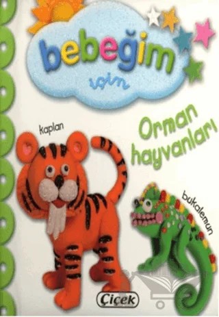 Bebeğim İçin Orman Hayvanları – Kolektif – Çiçek Yayıncılık kitap kapağı