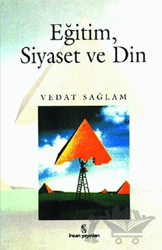 Eğitim, Siyaset ve Din – Vedat Sağlam – İnsan Yayınları kitap kapağı