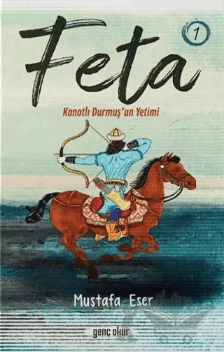 Feta 1 - Kanatlı Durmuş'un Yetimi – Mustafa Eser – Gençokur Yayınları kitap kapağı