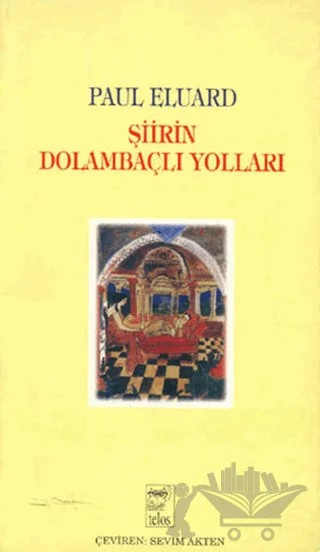 Şiirin Dolambaçlı Yolları – Paul Eluard – Telos Yayıncılık kitap kapağı