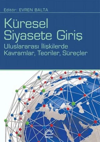 Küresel Siyasete Giriş – Evren Balta – İletişim Yayınevi kitap kapağı