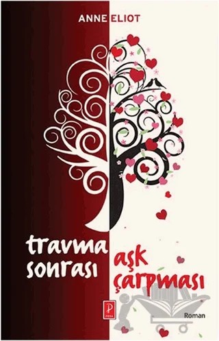 Travma Sonrası Aşk Çarpması – Anne Eliot – Pena Yayınları kitap kapağı