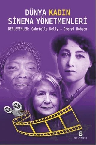 Dünya Kadın Sinema Yönetmenleri – Cheryl Robson, Gabrielle Kelly – Agora Kitaplığı kitap kapağı