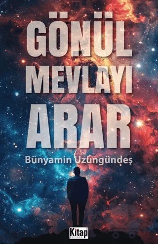 Gönül Mevlayı Arar – Bünyamin Uzungündeş – Kitap Dünyası Yayınları kitap kapağı