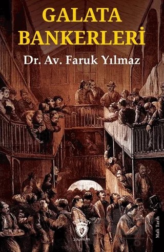 Galata Bankerleri – Faruk Yılmaz – Dorlion Yayınları kitap kapağı