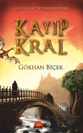Kayıp Kral – Gökhan Biçer – Kent Kitap kitap kapağı