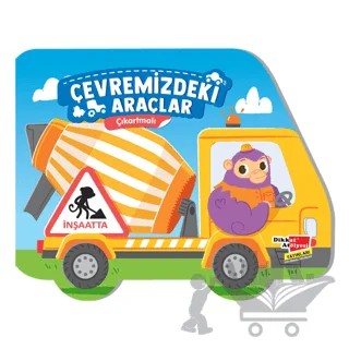 Çıkartmalı Çevremizdeki Araçlar - İnşaatta – Kolektif – Dikkat Atölyesi Yayınları kitap kapağı