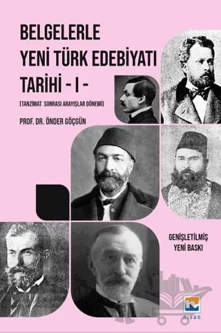 Belgelerle Yeni Türk Edebiyatı Tarihi - I Tanzimat Sonrası Arayışlar Dönemi – Önder Göçgün – Nisan Kitabevi kitap kapağı