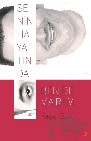 Senin Hayatında Ben de Varım – Yaşar Salt – Cinius Yayınları kitap kapağı