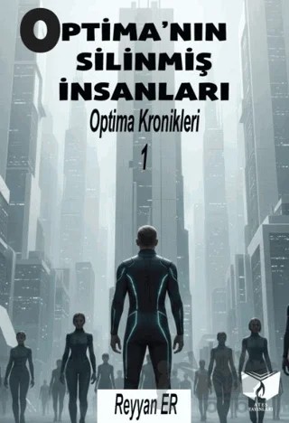 Optima'nın Silinmiş İnsanları - Optima Kronikleri 1 – Reyyan Er – Ateş Yayınları kitap kapağı