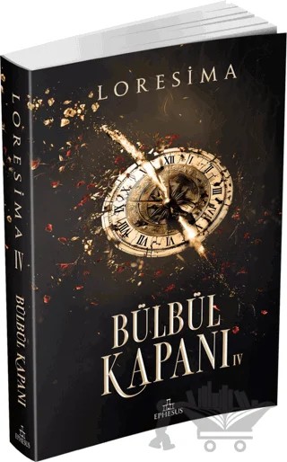 Bülbül Kapanı 4 – Loresima – Ephesus Yayınları kitap kapağı