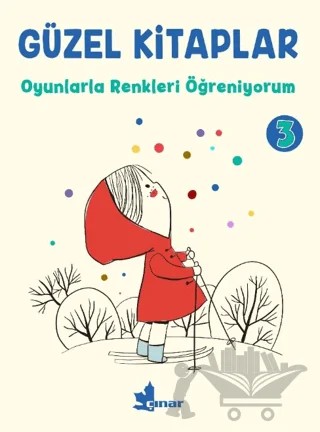Güzel Kitaplar 3 Oyunlarla Renkleri Öğreniyorum – Kolektif – Çınar Yayınları kitap kapağı