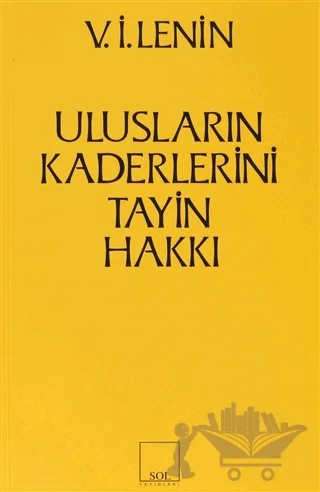 Ulusların Kaderlerini Tayin Hakkı – Vladimir Ilyiç Lenin – Sol ve Onur Yayınları kitap kapağı