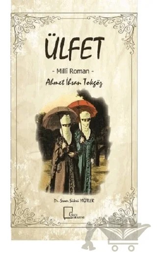 Ülfet – Ahmet İhsan Tokgöz, Şener Şükrü Yiğitler – Gece Akademi kitap kapağı