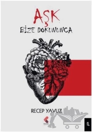 Aşk Bize Dokununca – Recep Yavuz – Klaros Yayınları kitap kapağı
