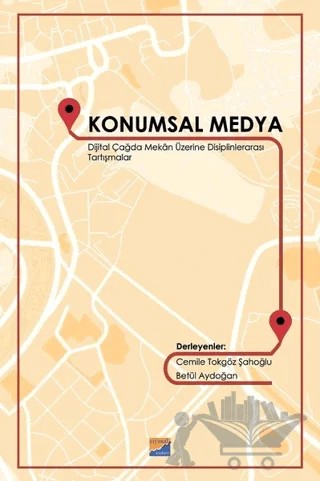Konumsal Medya – Betül Aydoğan, Cemile Tokgöz Şahoğlu – Siyasal Kitabevi kitap kapağı